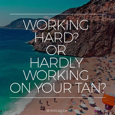 Working Hard Or Hardly Working On Your Tan Travelquotes Travel