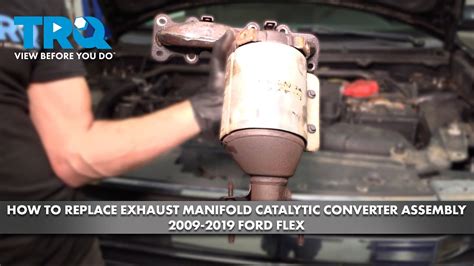 How To Replace Exhaust Manifold Catalytic Converter Assembly 2009 2019