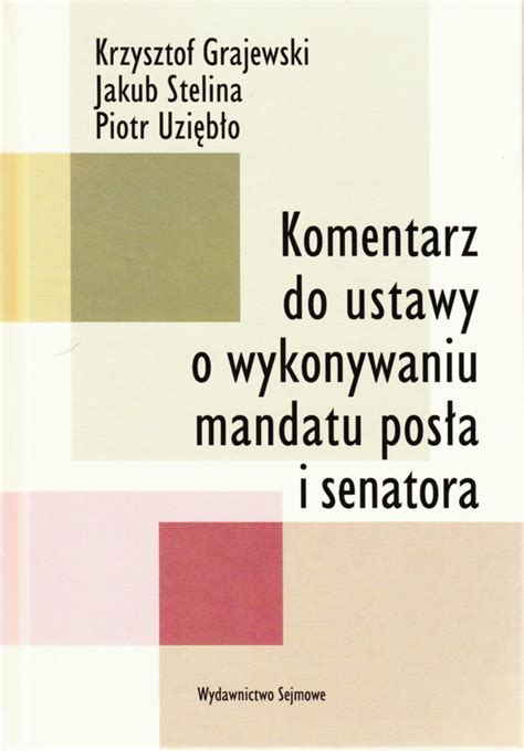 Komentarz Do Ustawy O Wykonywaniu Mandatu Pos A I Senatora