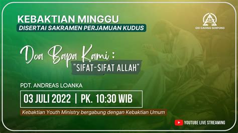 Kebaktian Minggu Perjamuan Kudus Pdt Andreas Loanka 03 Juli 2022