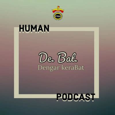 De Bat Dengar Kerabat A Podcast On Spotify For Podcasters