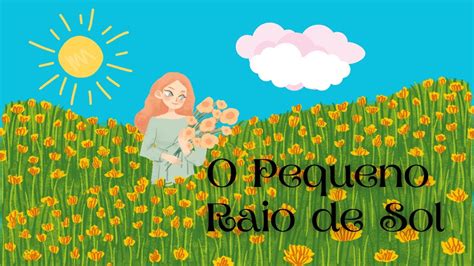 O Pequeno Raio de Sol História infantil sobre amor e compaixão YouTube