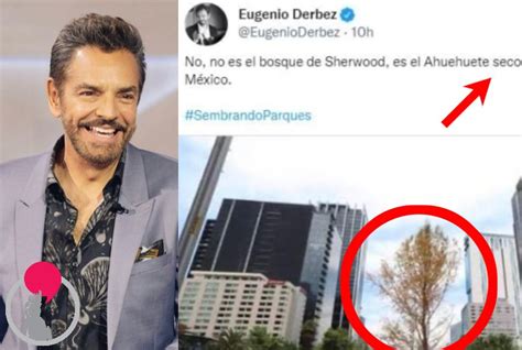 Usuarios Critican A Eugenio Derbez Por Exhibir Ahuehuete “seco” En