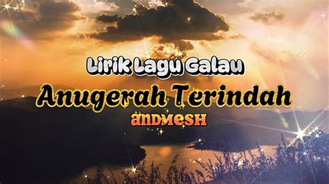 ANDMESH ANUGERAH TERINDAH Lirik YouTube