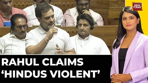 Ruckus In Parliament Over Rahul Gandhi S Hindus Violent Remark Bjp