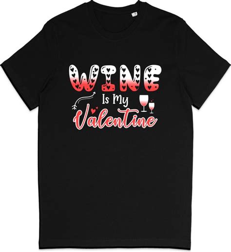 T Shirt Dames Wijn Is Mijn Valentijn Zwart L Bol