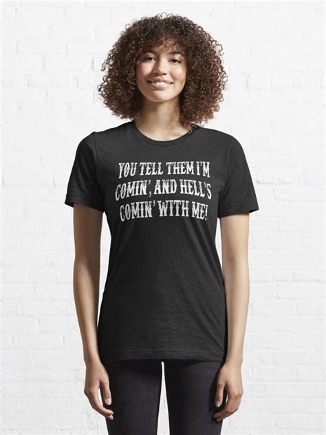 "You Tell Them I'm Coming - Tombstone Quote" T-shirt for Sale by ...