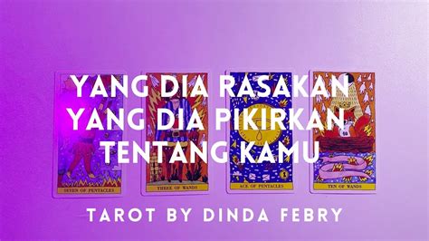 Tarot Yang Dia Rasakan Yang Dia Pikirkan Tentang Kamu Youtube