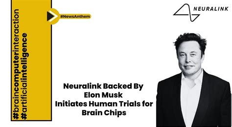 Neuralink Backed By Elon Musk Initiates Human Trials For Brain Chips