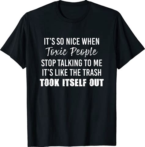 Its So Nice When Toxic People Stop Talking To Me Its Like 2022 Shirt