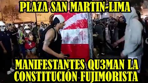 Manifestantes Rechazan Contituci N Fujimontesinista Desde La Plaza San