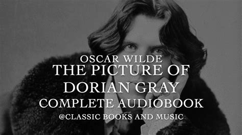 The Picture Of Dorian Gray FULL AUDIOBOOK Oscar Wilde Classic