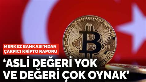 Merkez Bankas Ndan Arp C Kripto Raporu Asli De Eri Yok Ve De Eri