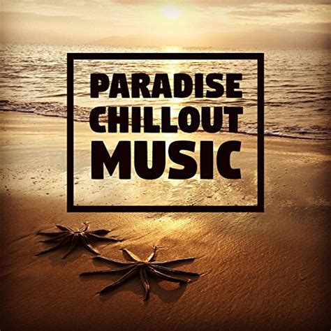 Play Paradise Chillout Music Lounge Summer Positive Energy Ibiza