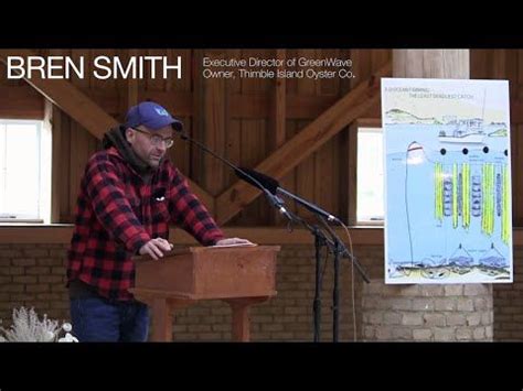 Excerpts From Bren Smith S Lecture At The 35th Annual E F Schumacher