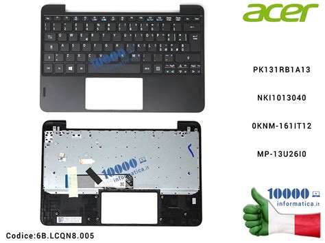 B Lcqn Tastiera Italiana Completa Di Top Case Superiore Acer