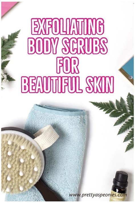 Exfoliating Body Scrubs For Beautiful Skin Exfoliating Body Scrub