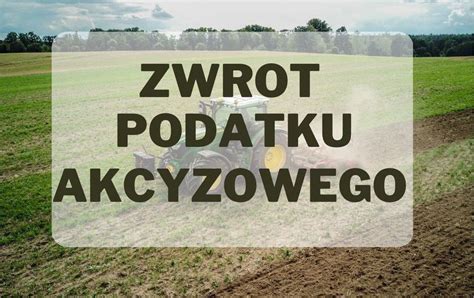 ZWROT PODATKU AKCYZOWEGO DLA ROLNIKÓW 2023 ROK Gmina Stargard