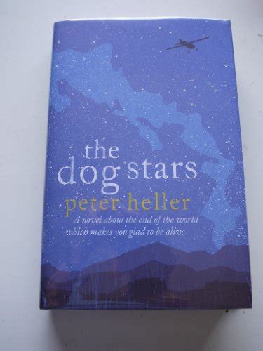 The Dog Stars by Heller, Peter: Fine Hardcover (2012) 1st Edition ...