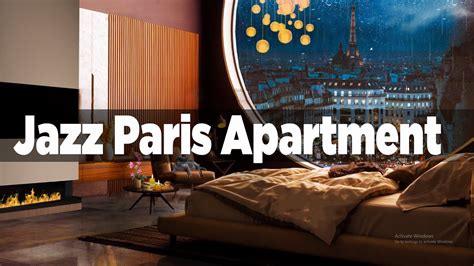 A Rainy Night In Cozy Apartment In Paris Smooth Piano Jazz Music And