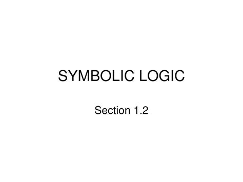 Ppt Symbolic Logic Powerpoint Presentation Free Download Id 150132