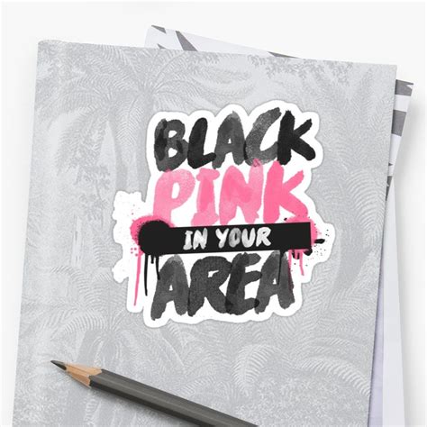 Blackpink In Your Area • Also Buy This Artwork On Stickers Apparel Phone Cases And More