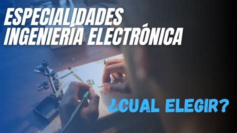 Especialidades De Ingenieria Electronica YouTube