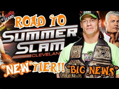 OMG BIG NEWS NEW ROAD TO SUMMERSLAM TIER WWE SuperCard YouTube