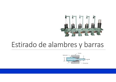 2 Estirado Apuntes 2019 Estirado De Alambres Y Barras Estirado De