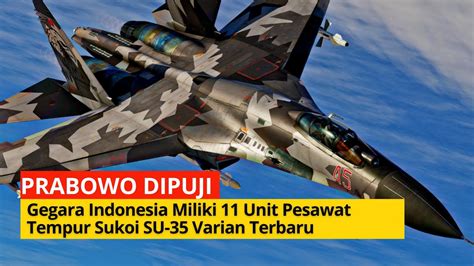 Ini Dia 11 Unit Pesawat Tempur Sukoi SU 35 Varian Terbaru Rusia Yang