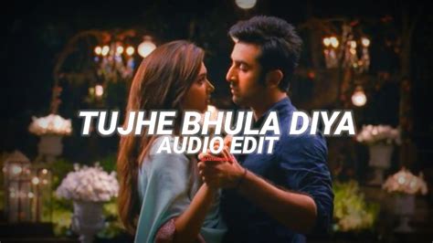 Tujhe Bhula Diya [edit Audio] Youtube