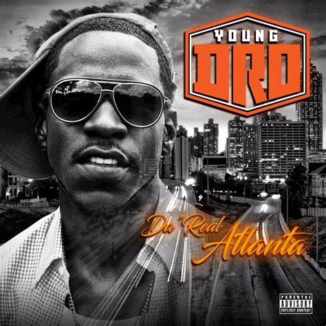 Young Dro - Da' Real Atlanta Lyrics and Tracklist | Genius