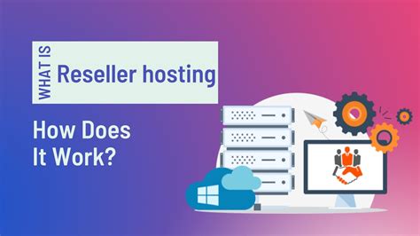 What Is Reseller Hosting And How Does It Work Buy Reseller Hosting Ideastack