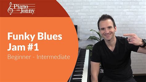 Funky Blues Jam 1 Beginner Intermediate Piano Lesson Quick Tip By Jonny May Youtube