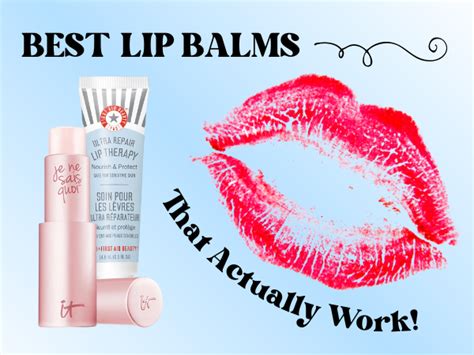 Best Lip Balms That Actually Work Mouth Watchers