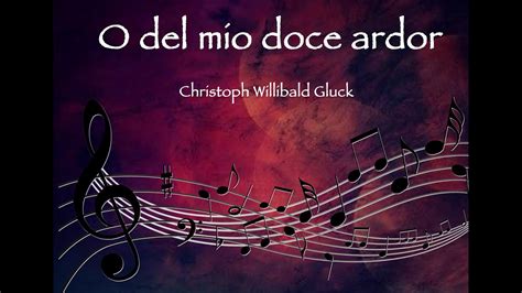 Canto L Rico O Del M O Dolce Ardor Christoph Willibald Gluck Escuela