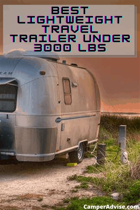 This Article Consists Of 5 Best Travel Trailers Under 3000 Lbs These