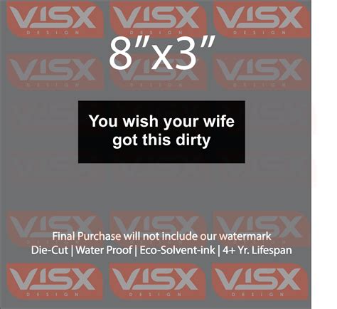 You Wish Your Wife Got This Dirty Car Bumper Sticker Funny Tailgate Naughty Sex EBay