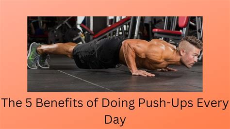 The 5 Benefits Of Doing Push Ups Every Day Youtube