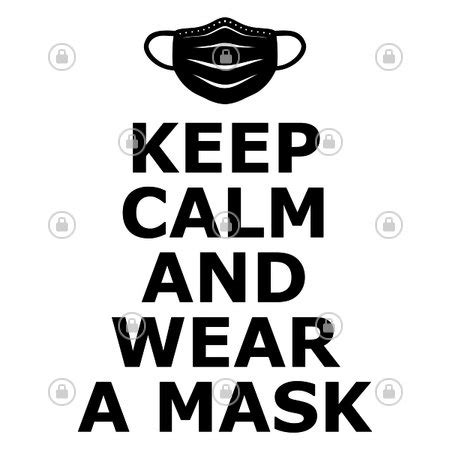 KEEP CALM AND WEAR A MASK - NeatoShop