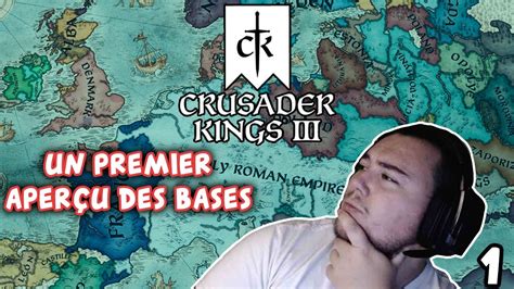 Fr Tutoriel Un Premier Aper U Des Bases Du Jeu Crusader Kings