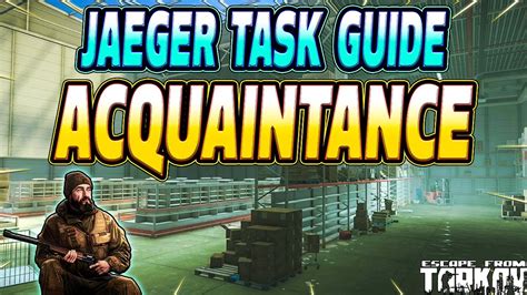 Acquaintance Jaeger Task Guide Escape From Tarkov YouTube