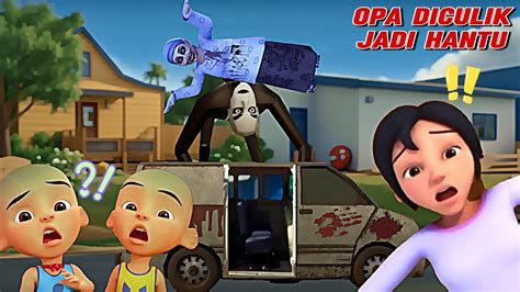 Culik Opa Upin Ipin Mobil Van Hantu Kayang Kembali Kak Ros Takut