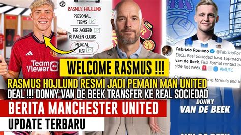 DONE DEAL RASMUS HOJLUND RESMI PEMAIN MU RESMI VAN DE BEEK KE REAL