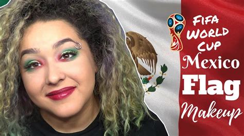 Mexican Flag Inspired Makeup Tutorial Fifa World Cup Noblandmakeup