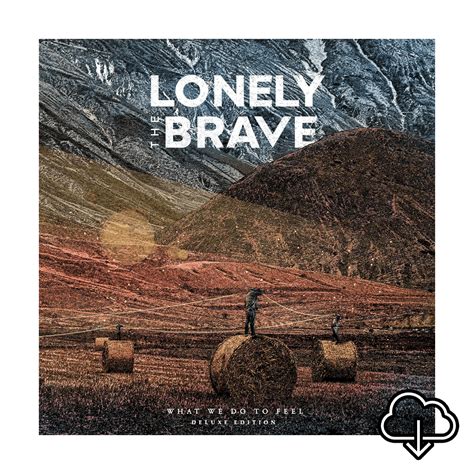 Lonely The Brave Official Store - Lonely The Brave - What We Do To Feel (Deluxe)