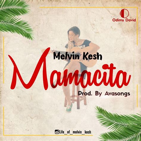 [Song] Melvin Kesh - Mamacita