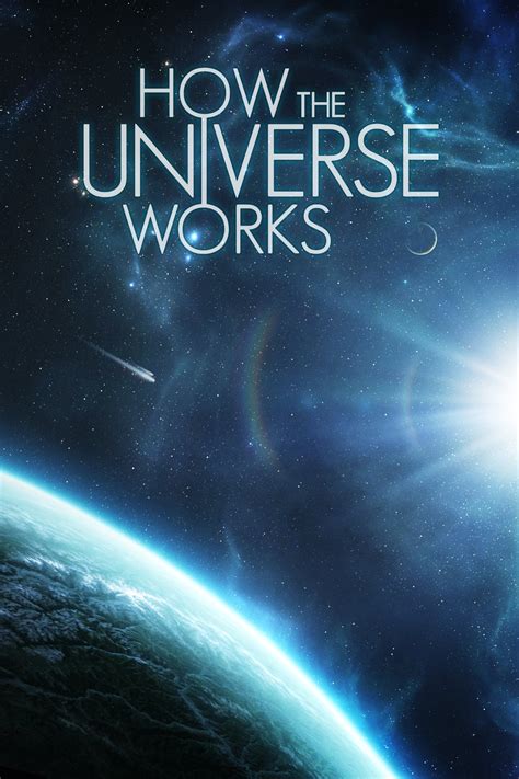 How The Universe Works Tv Series 2010 Posters — The Movie