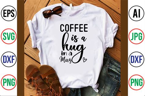 Coffee Is A Hug In A Mug Svg Cut File By Orpitaroy Thehungryjpeg