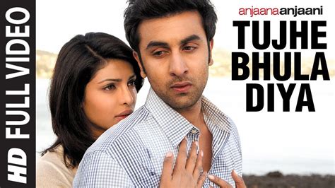 Tujhe Bhula Diya Full Song Anjaana Anjaani Ranbir Kapoor Priyanka Chopra Youtube Music